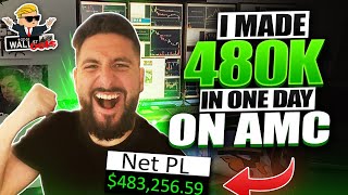 HOW I MADE $483,000 IN ONE DAY ON $AMC | $200K LIVE TRADE PROFIT*