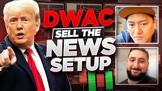 I Made $70K In ONE DAY on $DWAC Donald Trump Truth Social | SELL THE NEWS SETUP EXPLAINED*